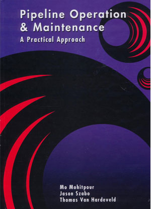 Pipeline Operations & Maintenance: a Practical Approach, Second Edition